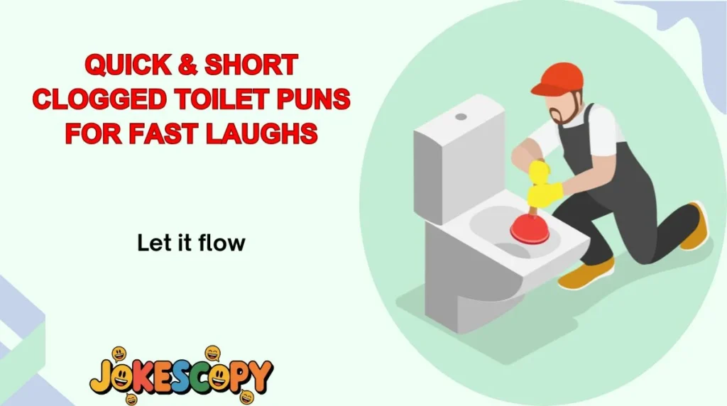 Quick & Short Clogged Toilet Puns for Fast Laughs