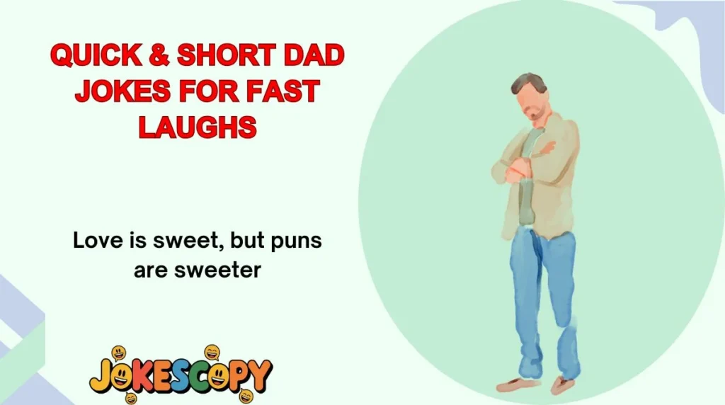 Quick & Short Dad Jokes for Fast Laughs