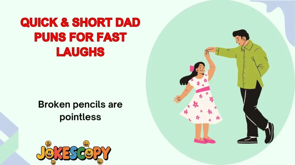Quick & Short Dad Puns for Fast Laughs