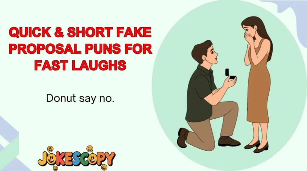 Quick & Short Fake Proposal Puns for Fast Laughs