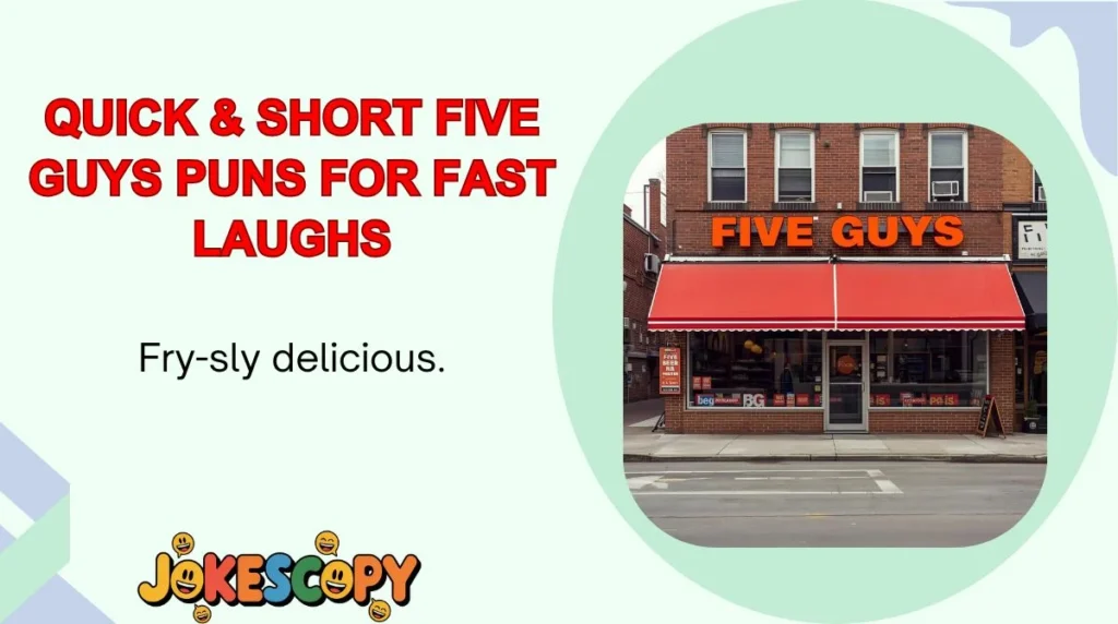 Quick & Short Five Guys Puns for Fast Laughs