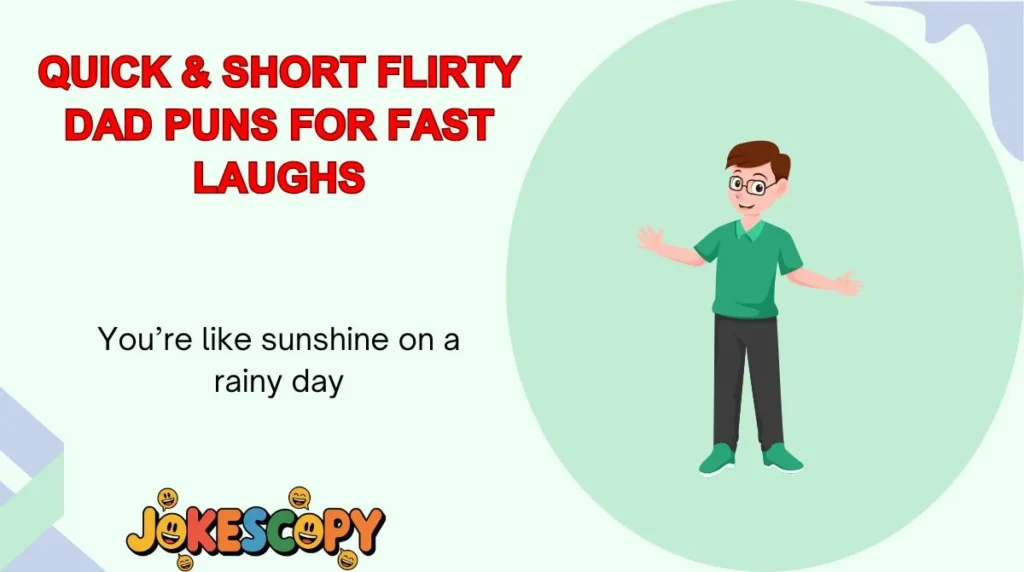 Quick & Short Flirty Dad Puns for Fast Laughs