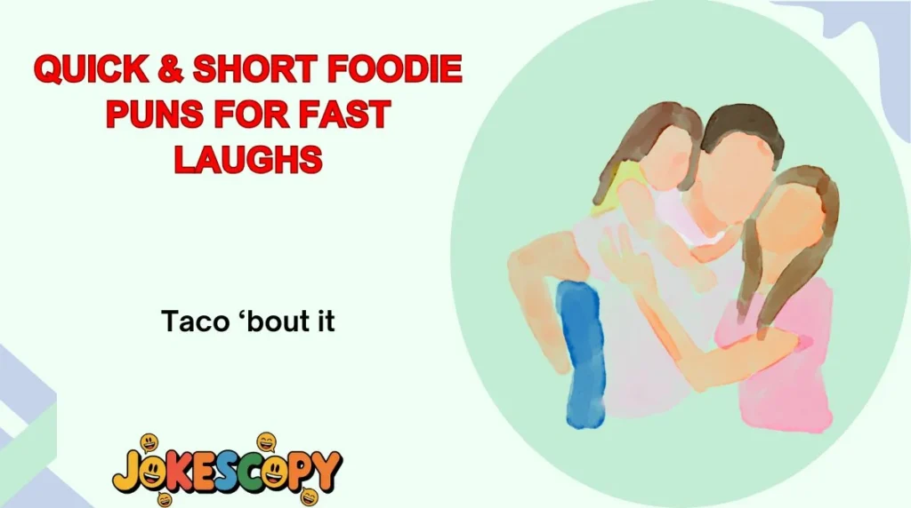 Quick & Short Foodie Puns for Fast Laughs