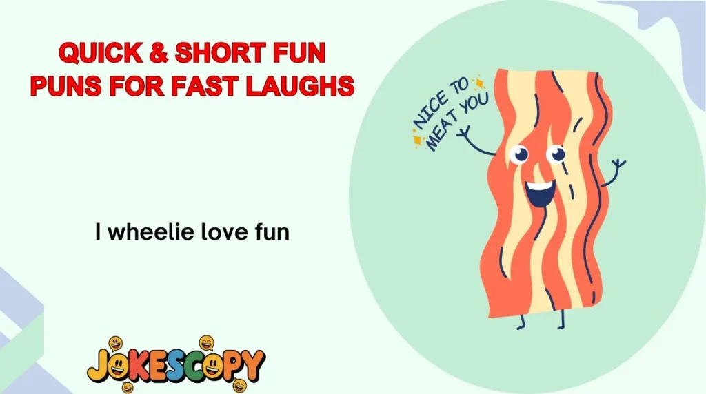Quick & Short Fun Puns for Fast Laughs