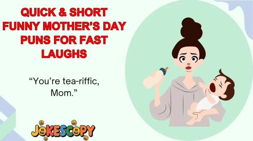 Quick & Short Funny Motherâs Day Puns for Fast Laughs