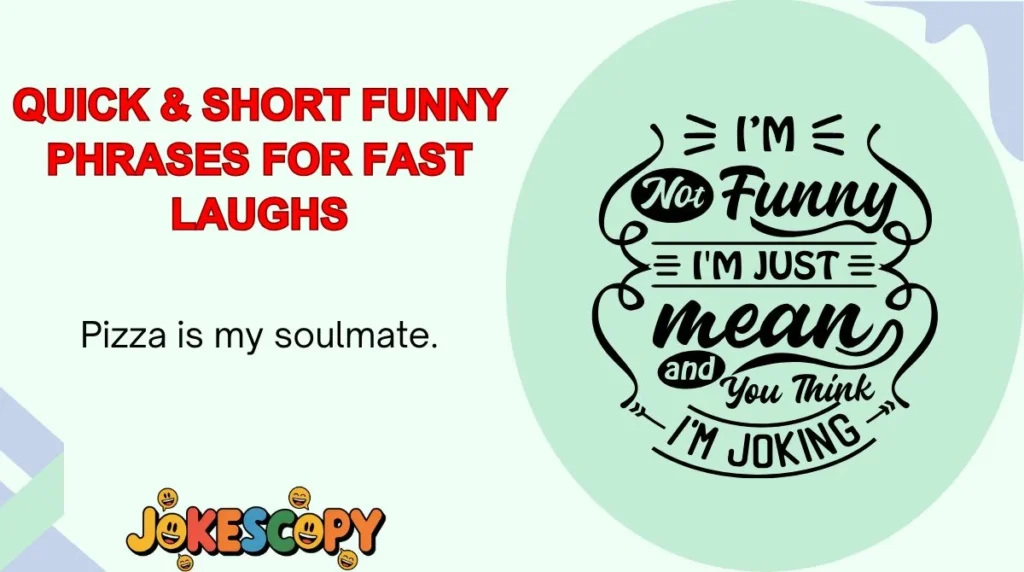 Quick & Short Funny Phrases for Fast Laughs