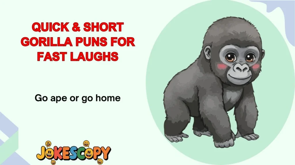 Quick & Short Gorilla Puns for Fast Laughs