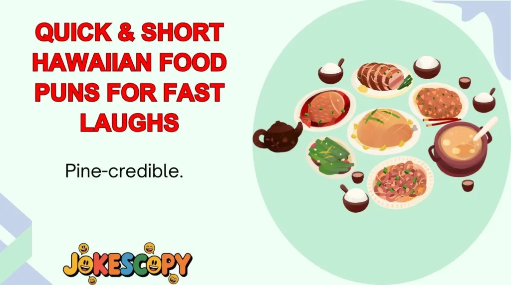Quick & Short Hawaiian Food Puns for Fast Laughs
