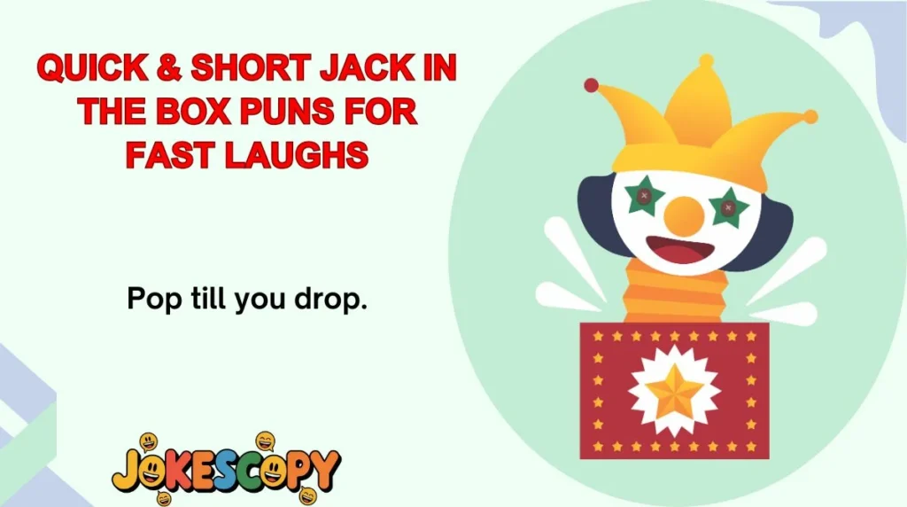 Quick & Short Jack in the Box Puns for Fast Laughs
