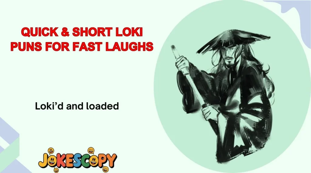 Quick & Short Loki Puns for Fast Laughs