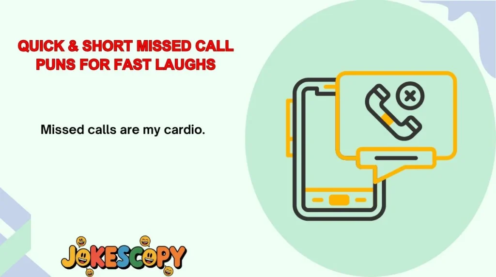 Quick & Short Missed Call Puns for Fast Laughs