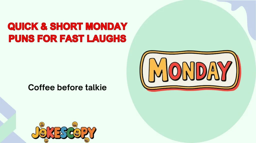 Quick & Short Monday Puns for Fast Laughs