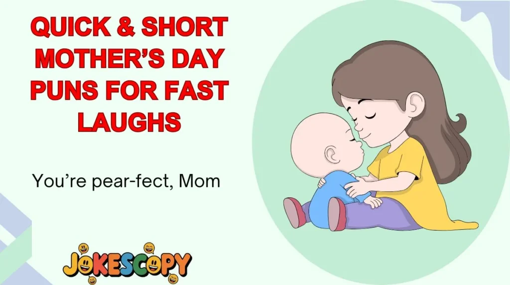 Quick & Short Motherâs Day Puns for Fast Laughs