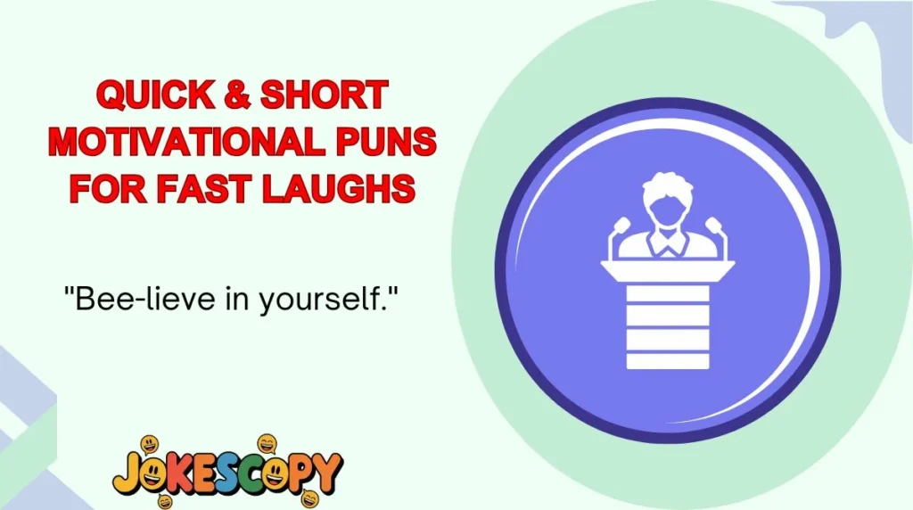 Quick & Short Motivational Puns for Fast Laughs