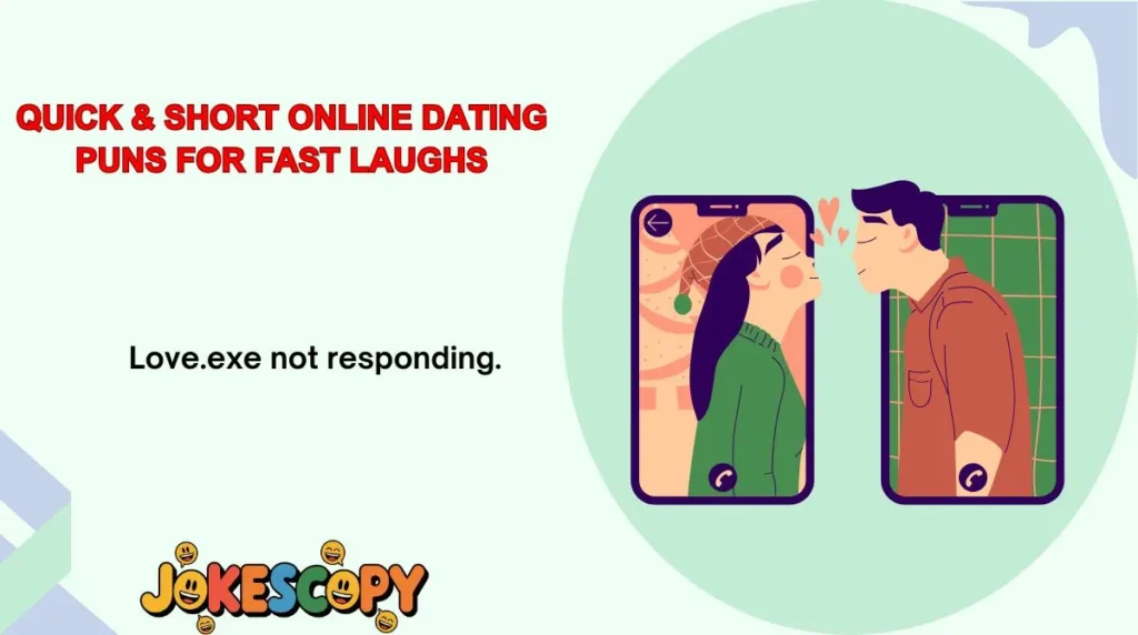 Quick & Short Online Dating Puns for Fast Laughs