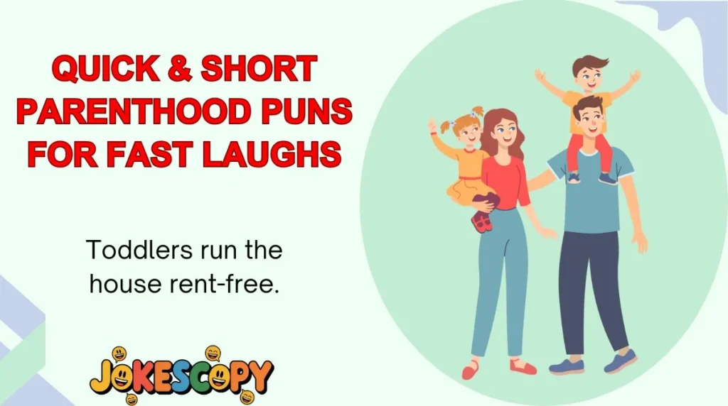 Quick & Short Parenthood Puns for Fast Laughs