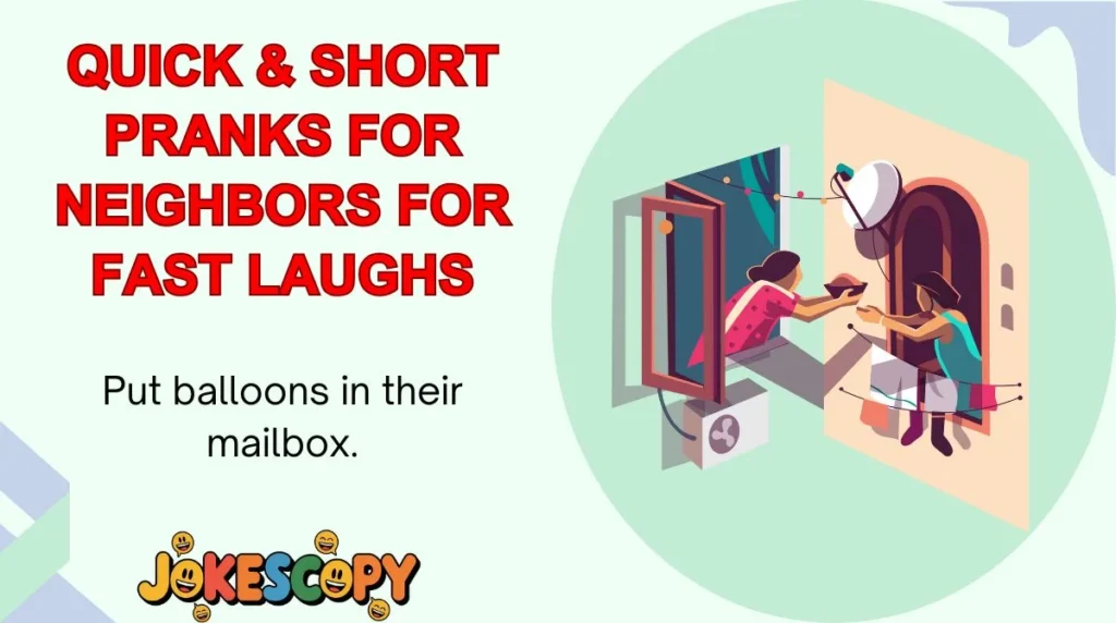 Quick & Short Pranks for Neighbors for Fast Laughs