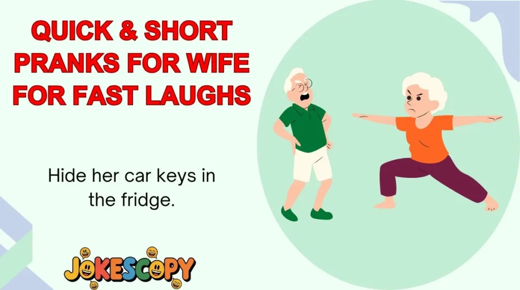Quick & Short Pranks for Wife for Fast Laughs