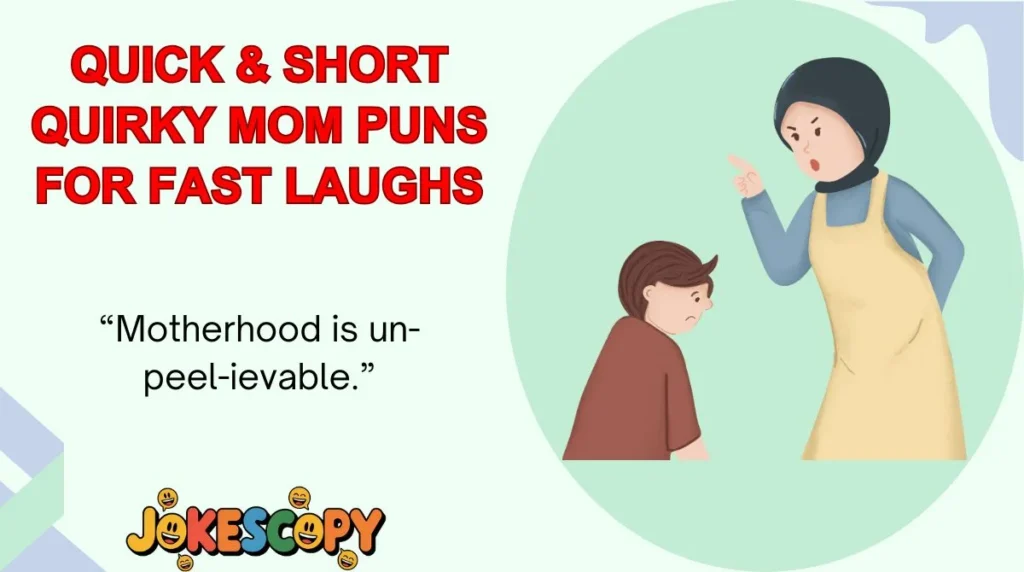 Quick & Short Quirky Mom Puns for Fast Laughs