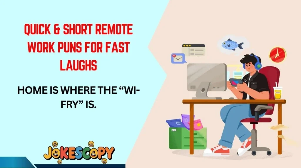 Quick & Short Remote Work Puns for Fast Laughs
