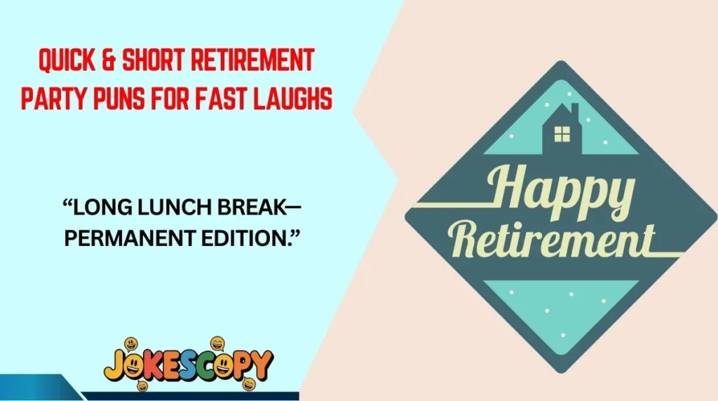 Quick & Short Retirement Party Puns for Fast Laughs