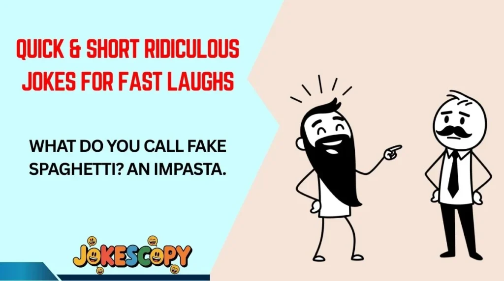 Quick & Short Ridiculous Jokes for Fast Laughs