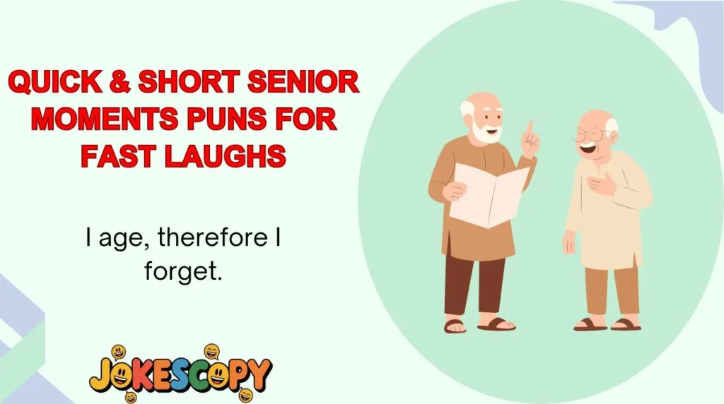 Quick & Short Senior Moments Puns for Fast Laughs