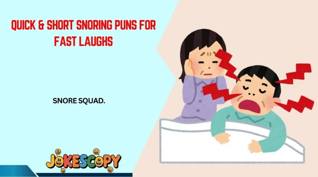 Quick & Short Snoring Puns for Fast Laughs