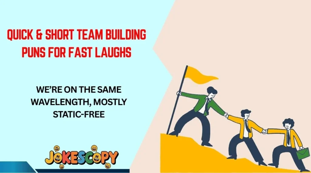 Quick & Short Team Building Puns for Fast Laughs