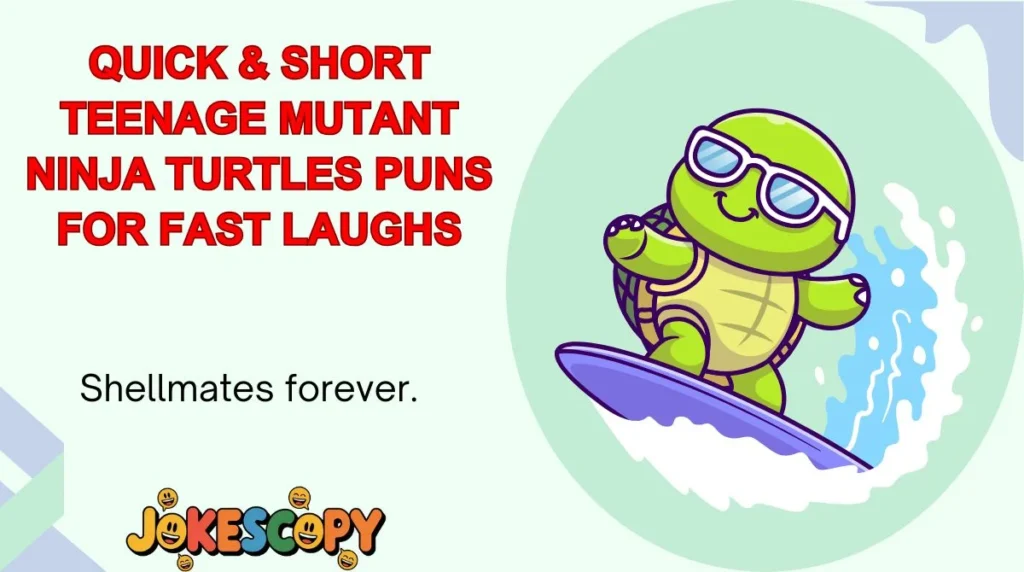 Quick & Short Teenage Mutant Ninja Turtles Puns for Fast Laughs