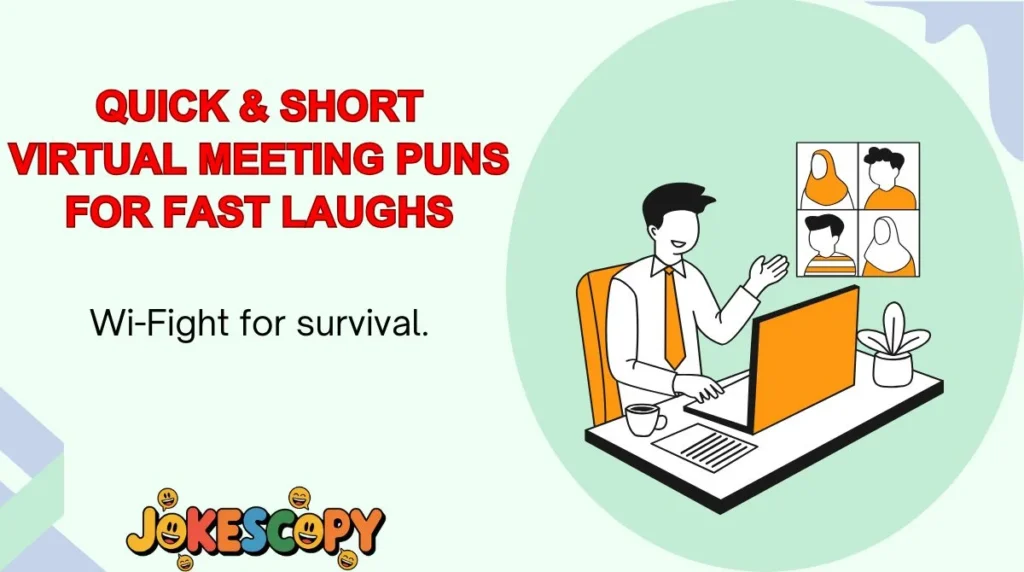 Quick & Short Virtual Meeting Puns for Fast Laughs
