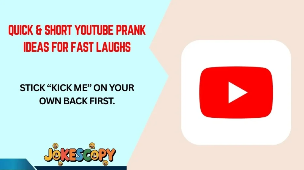 Quick & Short YouTube Prank Ideas for Fast Laughs