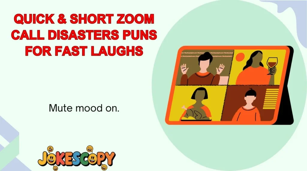 Quick & Short Zoom Call Disasters Puns for Fast Laughs