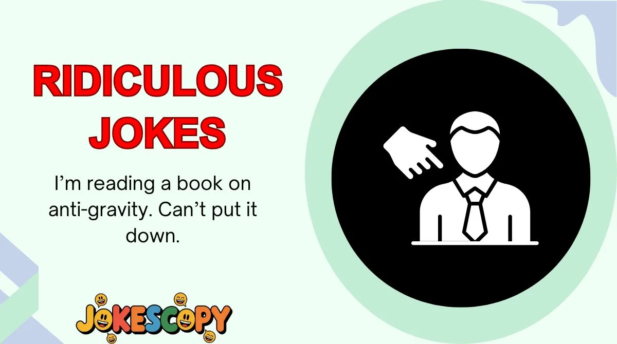 Ridiculous Jokes