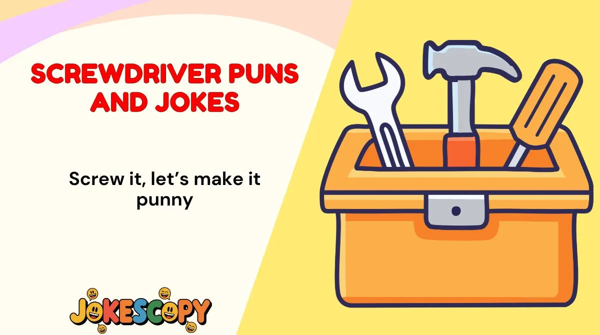 Screwdriver Puns and Jokes