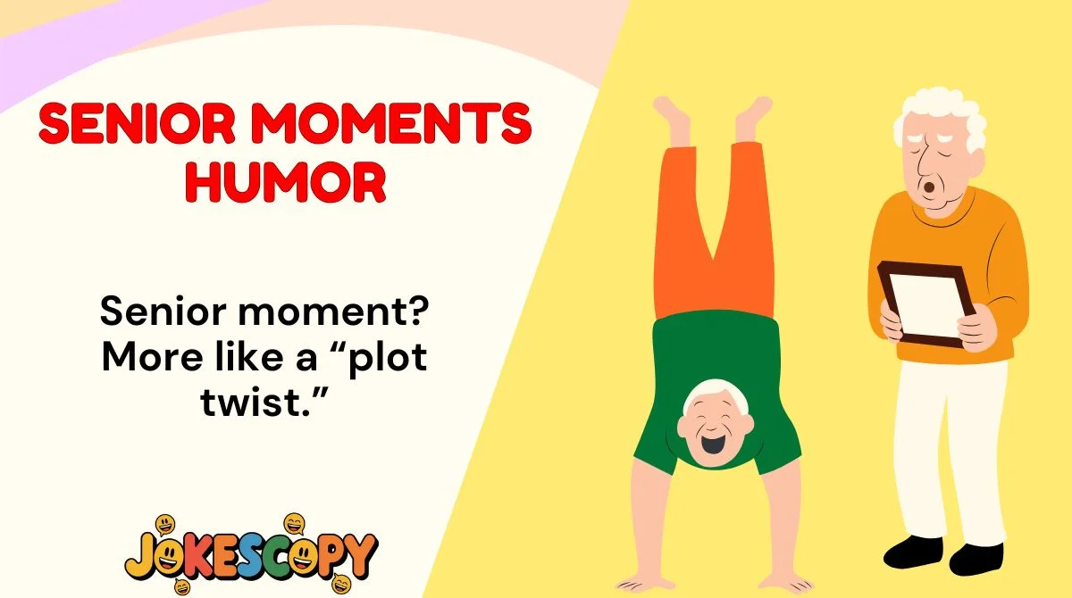 Senior Moments Humor