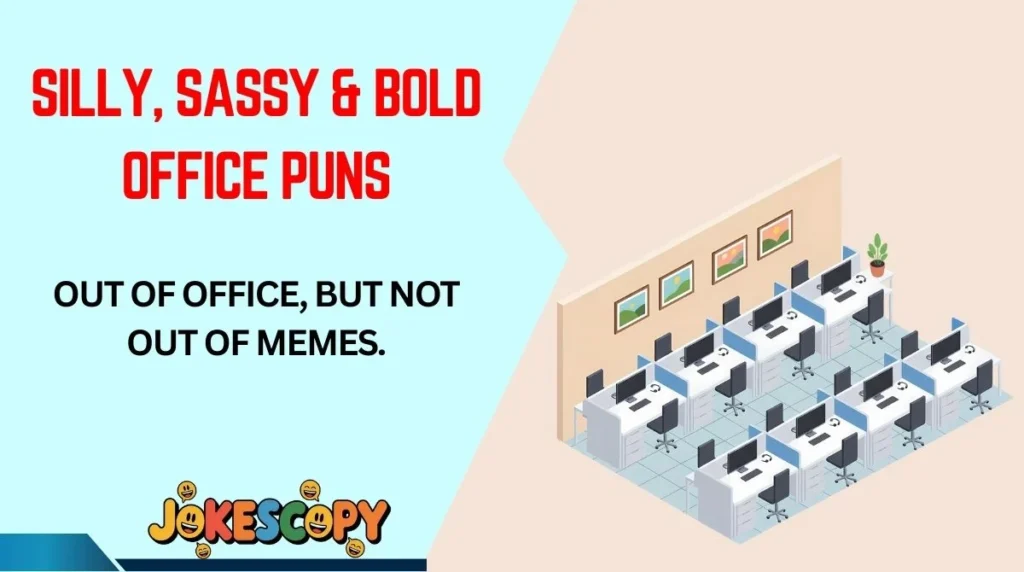 Silly, Sassy & Bold Office Puns