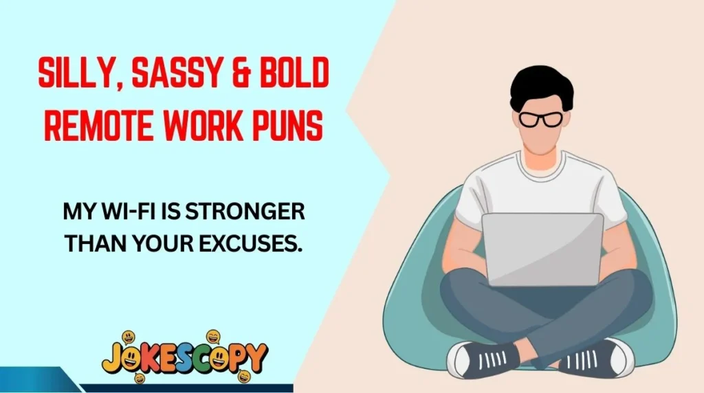 Silly, Sassy & Bold Remote Work Puns