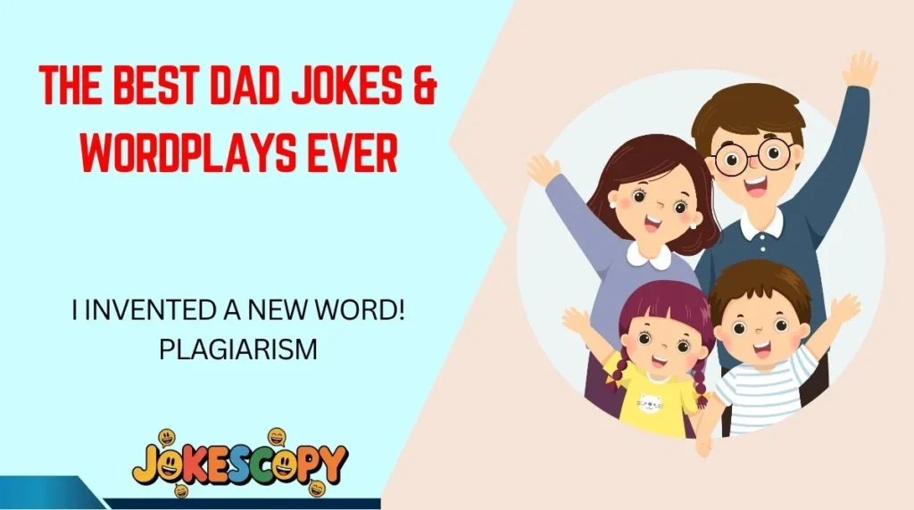 The Best Dad Jokes & Wordplays Ever