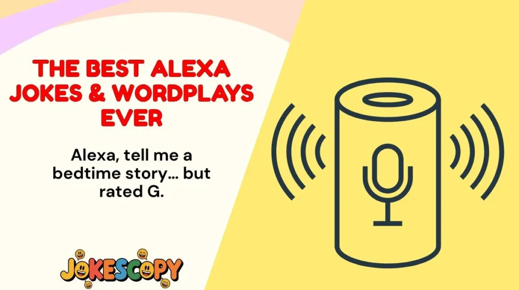 The Best Alexa Jokes & Wordplays Ever