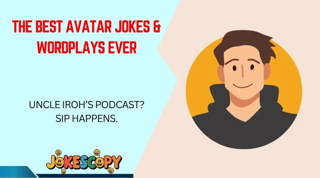 The Best Avatar Jokes & Wordplays Ever