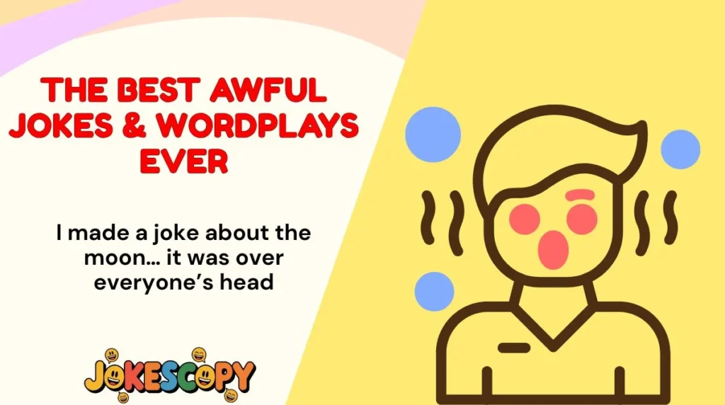 The Best Awful Jokes & Wordplays Ever