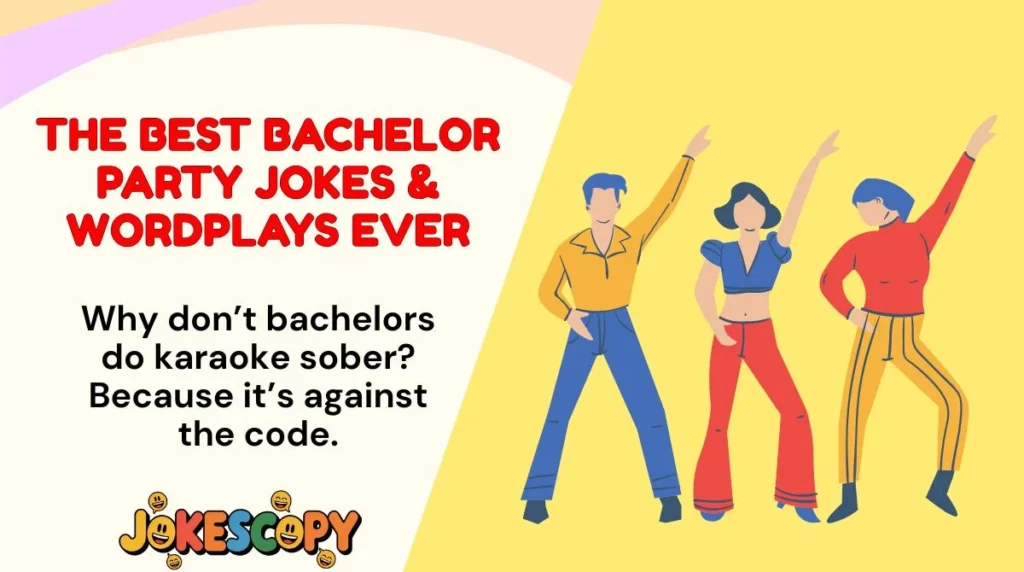 The Best Bachelor Party Jokes & Wordplays Ever