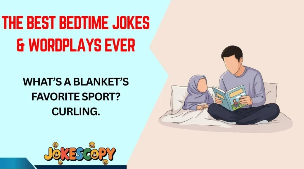 The Best Bedtime Jokes & Wordplays Ever