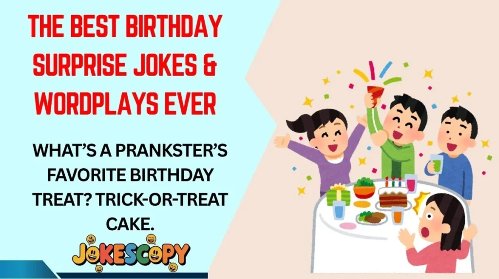 The Best Birthday Surprise Jokes & Wordplays Ever