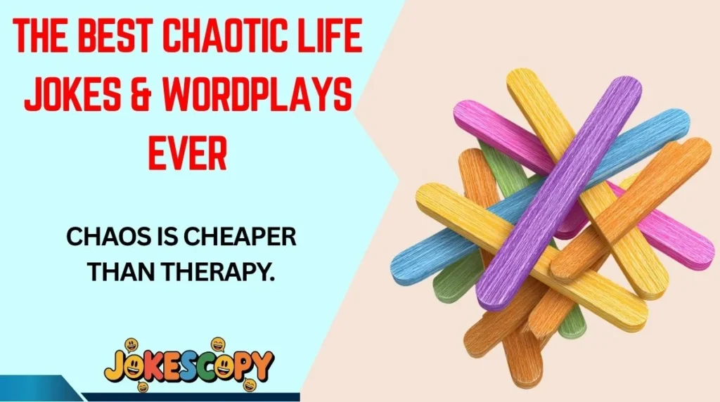The Best Chaotic Life Jokes & Wordplays Ever