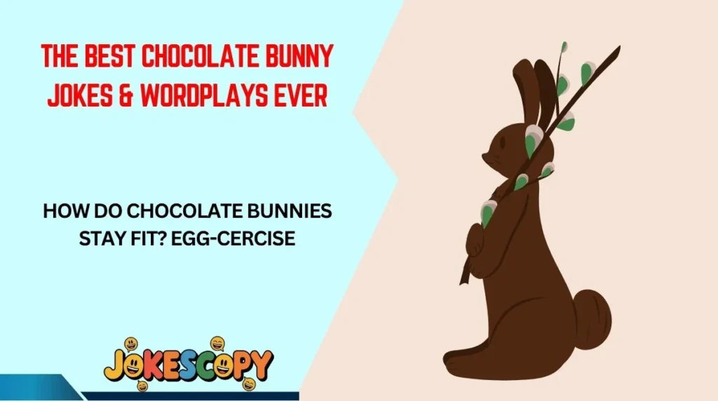 The Best Chocolate Bunny Jokes & Wordplays Ever