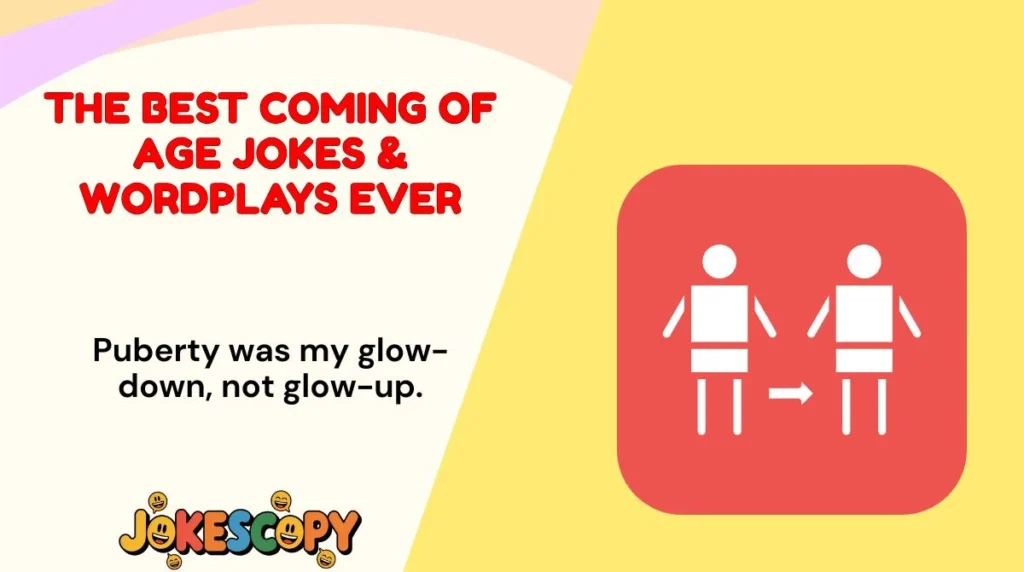 The Best Coming of Age Jokes & Wordplays Ever