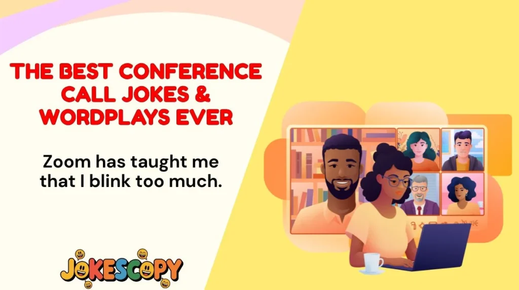 The Best Conference Call Jokes & Wordplays Ever