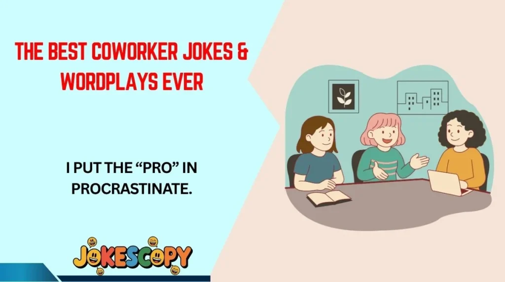 The Best Coworker Jokes & Wordplays Ever